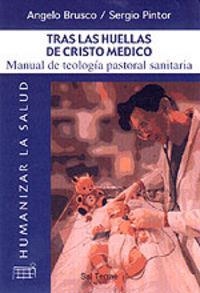 TRAS LAS HUELLAS DE CRISTO MÉDICO | 9788429313918 | BRUSCO, ANGELO / PINTOR, SERGIO