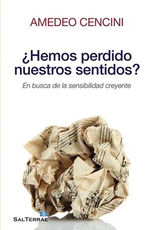 ¿HEMOS PERDIDO NUESTROS SENTIDOS? | 9788429321425 | CENCINI, AMEDEO