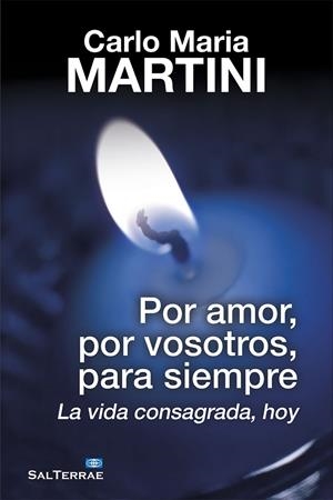 POR AMOR, POR VOSOTROS, PARA SIEMPRE | 9788429322071 | MARTINI, CARLO MARIA