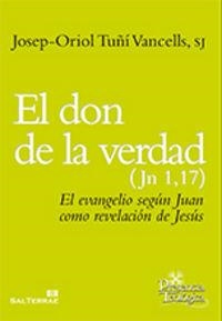 DON DE LA VERDAD (JN 1,17), EL | 9788429320404 | TUÑÍ VANCELLS, JOSEP-ORIOL