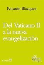 DEL VATICANO II A LA NUEVA EVANGELIZACIÓN | 9788429320688 | BLÁZQUEZ PÉREZ, RICARDO