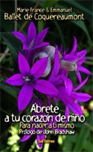 ÁBRETE A TU CORAZÓN DE NIÑO | 9788429316582 | FRNCE, MARIE / BALLET DE COQUEREAUMONT, EMMANUEL