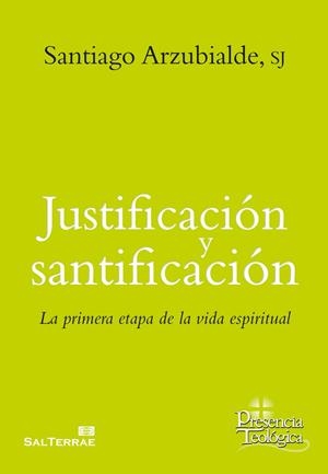 JUSTIFICACIÓN Y SANTIFICACIÓN | 9788429325577 | ARZUBIALDE, SANTIAGO