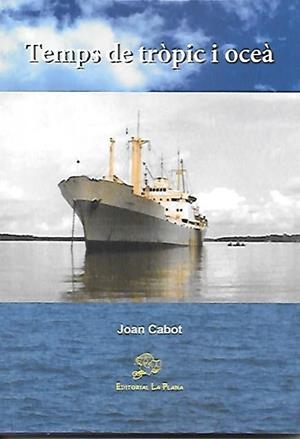 TEMPS DE TRÒPIC I OCEÀ | 9788415336563 | CABOT TRUJILLO, JOAN