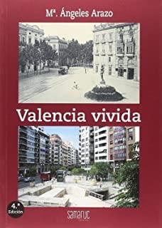 VALENCIA VIVIDA, LA | 9788416772162 | ARAZO BALLESTER, MARIA ÁNGELES