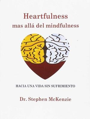 HEARTFULNESS, MAS ALLÁ DEL MINFULNESS | 9788488540034