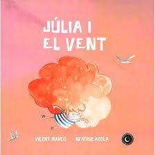 JÚLIA I EL VENT | 9788494946967 | MARCO MORENO, VICENT