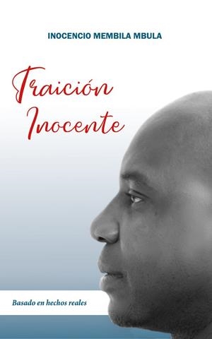TRAICIÓN INOCENTE | 9788417257712 | MEMBILA MBULA, INOCENCIO