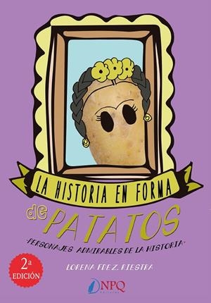 HISTORIA CONTADA EN FORMA DE PATATOS, LA | 9788494662706 | RODRÍGUEZ RIESTRA, LORENA
