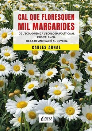 CAL QUE FLORESQUEN MIL MARGARIDES | 9788412229066 | ARNAL, CARLES