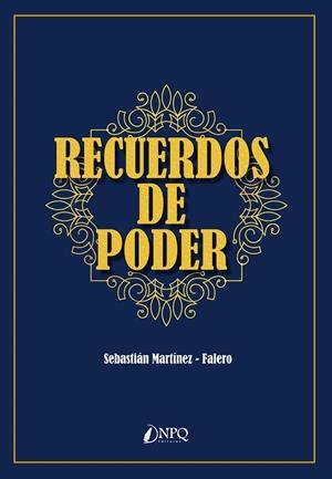 RECUERDOS DE PODER | 9788417257361 | MARTÍNEZ FALERO, SEBASTÍAN