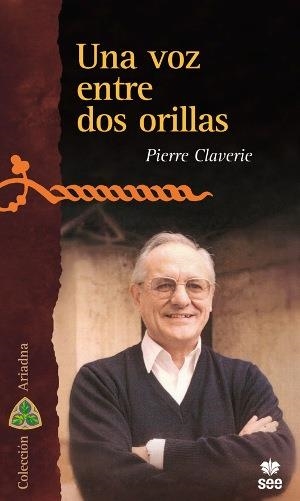 VOZ ENTRE DOS ORILLAS, UNA | 9788482602639 | CLAVERIE, PIERRE