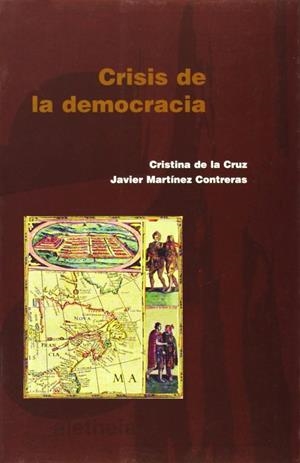 CRISIS DE LA DEMOCRACIA | 9788482602462 | DE LA CRUZ AYUSO, CRISTINA / MARTÍNEZ CONTRERAS, JAVIER
