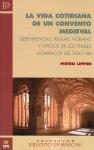 VIDA COTIDIANA DE UN CONVENTO MEDIEVAL, LA | 9788482602684 | LIPPINI, PIETRO