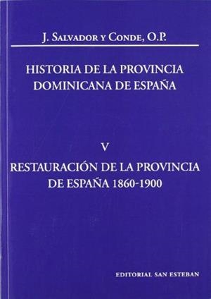 HISTORIA DE LA PROVINCIA DOMINICANA DE ESPAÑA V | 9788482602592 | SALVADOR Y CONDE, JOSÉ
