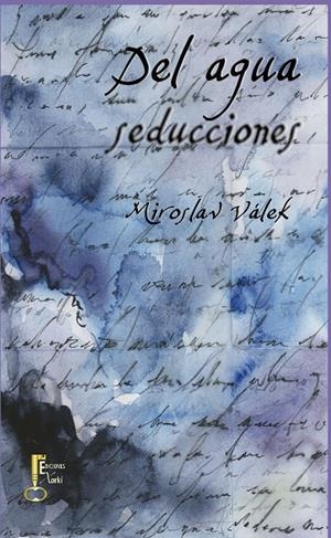 DEL AGUA SEDUCCIONES | 9788494150517 | VÁLEK, MIROSLAV