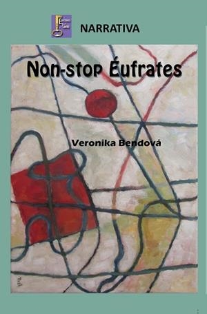 NON-STOP ÉUFRATES | 9788494223990 | BENDOVÁ, VERONIKA