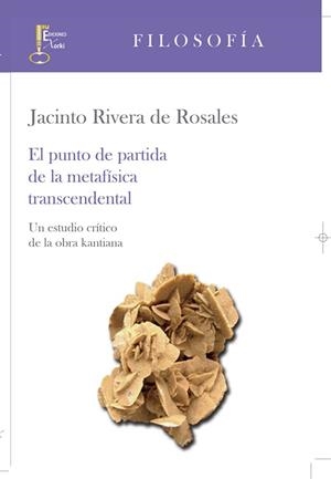 PUNTO DE PARTIDA DE LA METAFÍSICA TRANSCENDENTAL, EL | 9788493889104 | RIVERA DE ROSALES, JACINTO