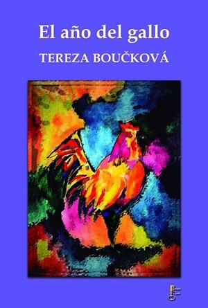 AÑO DEL GALLO, EL | 9788494521423 | BOUCKOVÁ, TEREZA