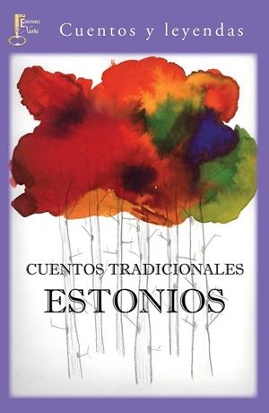 CUENTOS TRADICIONALES ESTONIOS | 9788494223945 | EISEN, MATTHIAS JOHANN / KUNDER, JUHAN / KREUTZWALD, FRIEDRICH REINHOLD