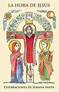 HORA DE JESÚS, LA. CELEBRACIONES DE SEMANA SANTA | 9788417459055 | CONFERENCIA EPISCOPAL ESPAÑOLA