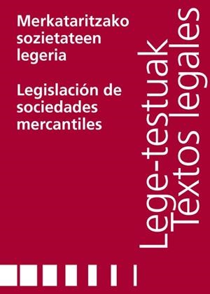 MERKATARITZAKO SOZIETATEEN LEGERIA / LEGISLACIÓN DE SOCIEDADES MERCANTILES | 9788498301519 | GAMINDE, EBA / LOBERA, GOTZON / URRUTIA, ANDRES