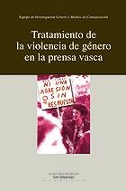 TRATAMIENTO DE LA VIOLENCIA DE GÉNERO EN LA PRENSA VASCA | 9788498300406 | VARIOS AUTORES