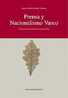 PRENSA Y NACIONALISMO VASCO | 9788474858822 | BEOBIDE EZPELETA, IGNACIO M.