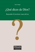 ¿QUÉ DICES DE DIOS? | 9788498302523 | ARREGI OLAIZOLA, JOSÉ