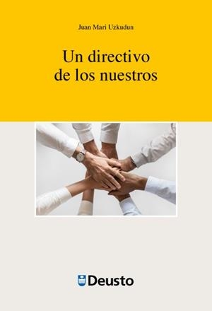 DIRECTIVO DE LOS NUESTROS, UN | 9788416982547 | UZKUDUN, JUAN MARI