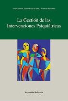 GESTIÓN DE LAS INTERVENCIONES PSIQUIÁTRICAS, LA | 9788474858631 | GUIMÓN, JOSÉ / DE LA SOTA, EDUARDO / SARTORIUS, NORMAN