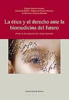 ÉTICA Y EL DERECHO ANTE LA BIOMEDICINA DEL FUTURO, LA | 9788498300611 | VARIOS AUTORES