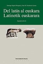DEL LATÍN AL EUSKARA. LATINETIK EUSKARARA | 9788474854619 | SEGURA MUNGUÍA, SANTIAGO / ETXEBARRIA, JUAN M.