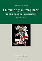 MUERTE Y SU IMAGINARIO EN LA HISTORIA DE LAS RELIGIONES, LA | 9788474856903 | LEÓN, JUAN LUIS DE