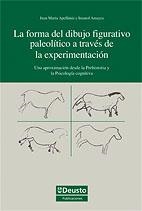 FORMA DEL DIBUJO FIGURATIVO PALEOLÍTICO A TRAVÉS DE LA EXPERIMENTACIÓN, LA | 9788474851458 | APELLÁNIZ, JUAN MARÍA / AMAYRA, IMANOL