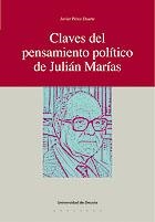 CLAVES DEL PENSAMIENTO POLÍTICO DE JULIÁN MARÍAS | 9788474858976 | PÉREZ DUARTE, JAVIER