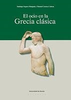 OCIO EN LA GRECIA CLÁSICA, EL | 9788498300727 | SEGURA MUNGUÍA, SANTIAGO / CUENCA, MANUEL