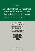 EUSKAL ATSOTITZAK ETA NEURTITZAK, PROVERBES ET POESIES BASQUES, PROVERBIOS Y POESÍAS VASCAS | 9788474859164 | OIHENANT, ARNAUD
