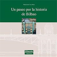 PASEO POR LA HISTORIA DE BILBAO, UN | 9788498300956 | Mª JESÚS, CAVA MESA