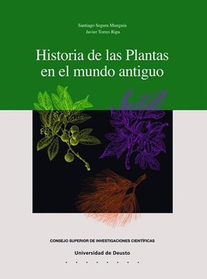 HISTORIA DE LAS PLANTAS EN EL MUNDO ANTIGUO | 9788498302028 | SEGURA MUNGÍA, SANTIAGO / TORRES RIPA, JAVIER