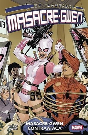 INCREIBLE MASACRE-GWEN 01, LA : MASACRE-GWEN CONTRAATACA | 9788413345093 | BALDEON, DAVID / WILLIAMS, LEAH