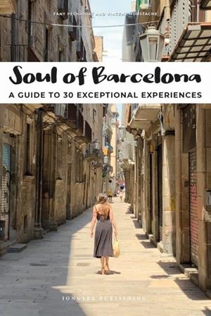 SOUL OF BARCELONA (INGLÉS) | 9782361953874 | PECHIODAT, FANY /  MOUSTACHE, VINCENT