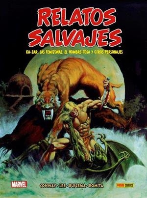 RELATOS SALVAJES : KA-ZAR, LAS FEMIZONAS, EL HOMBRE-COSA Y OTROS PERSONAJES | 9788413345581 | LEE, STAN / THOMAS, ROY / BUSCEMA, JOHN