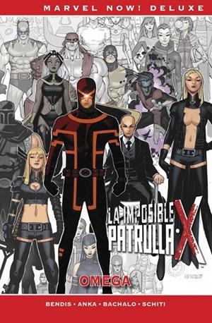 MARVEL NOW! DELUXE. LA IMPOSIBLE PATRULLA-X 07 : OMEGA | 9788413345062 | BENDIS, BRIAN MICHAEL / ASRAR, MAHMUD