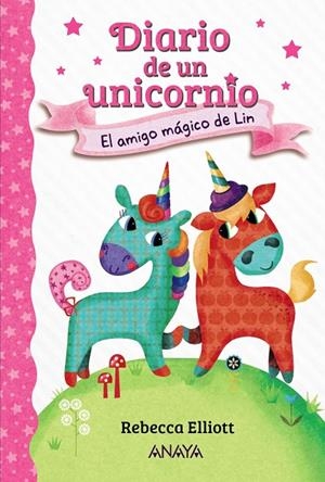DIARIO DE UN UNICORNIO 01. EL AMIGO MÁGICO DE LIN | 9788469875612 | ELLIOTT, REBECCA