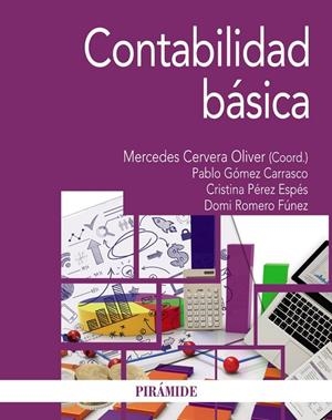 CONTABILIDAD BÁSICA | 9788436843132 | CERVERA OLIVER, MERCEDES / GÓMEZ CARRASCO, PABLO / PÉREZ ESPÉS, CRISTINA
