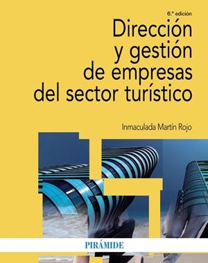 DIRECCIÓN Y GESTIÓN DE EMPRESAS DEL SECTOR TURÍSTICO | 9788436843262 | MARTÍN ROJO, INMACULADA