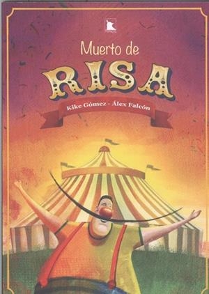 MUERTO DE RISA | 9788409225590 | GÓMEZ FERNÁNDEZ, KIKE