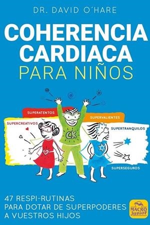 COHERENCIA CARDIACA PARA NIÑOS | 9788417080587 | O’HARE, DAVID DR.