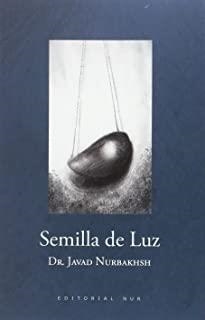SEMILLA DE LUZ | 9788493652647 | NURBAKHSH, JAVAD